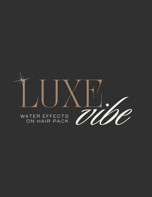 Water Effects On Hair: Luxe Vibe