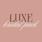 Luxe Vibe: Bridal Pack